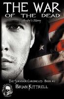 The War of the Dead : The Survivor Chronicles: Book #2: Andy's Story cover