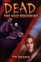 Dead : The Ugly Beginning cover