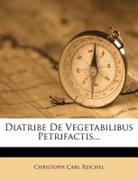 Diatribe de Vegetabilibus Petrifactis... cover