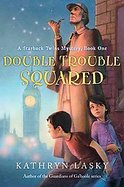 Double Trouble Squared A Starbuck Twins Mystery cover