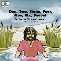 One, Two, Three, Four, Five, Six, Seven The Story of Elisha and Naaman cover