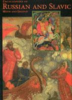 Encyclopedia of Russian & Slavic Myth and Legend cover