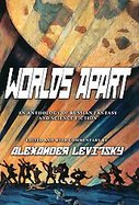 Worlds Apart An Anthology of Russian Science Fiction And Fantasy cover