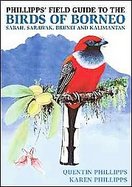 Phillipps' Field Guide to the Birds of Borneo Sabah, Sarawak, Brunei and Kalimantan cover
