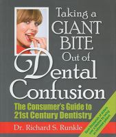 Taking a Giant Bite Out of Dental Confusion The Consumer's Guide to 21st Century Dentistry cover