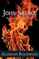 John Silence The Complete Adventures cover
