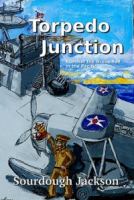 Torpedo Junction : Rommel the Ocean Fox in the Pacific cover