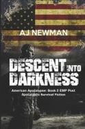 Descent into Darkness : American Apocalypse: Book 2 EMP Post Apocalyptic Survival Fiction cover