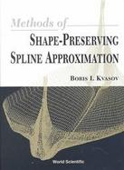 Methods of Shape-Preserving Spline Approximation cover