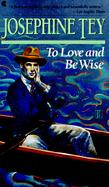 To Love and Be Wise cover