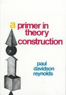Primer in Theory Construction, A cover