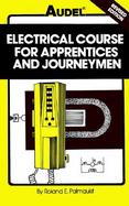 Audel<sup>®</sup> Electrical Course for Apprentices and Journeymen , Revised Edition cover