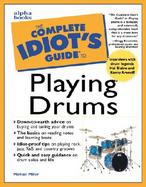 The Complete Idiot's Guide to Playing Drums cover