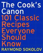 The Cook's Canon 101 Classic Recipes Everyone Should Know cover