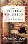 There's a Spiritual Solution to Every Problem cover