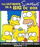 The Ultimate Simpsons in a Big Ol' Box A Complete Guide to Our Favorite Family, Seasons 1-12 cover