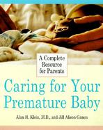 Caring for Your Premature Baby A Complete Resource for Parents cover