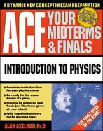 Ace Your Midterms & Finals Introduction to Physics cover