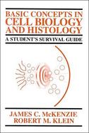 Basic Concepts in Cell Biology and Histology A Student's Survival Guide cover