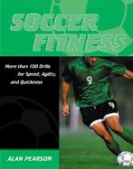 Soccer Fitness More Than 100 Drills for Speed, Agility, and Quickness cover