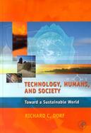 Technology, Humans, and Society Toward a Sustainable World cover