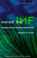 Inside the IMF: An Ethnography of Documents, Technology, and Organizational Action cover