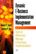 Dynamic E-Business Implementation Management How to Effectively Manage E-Business Implementation cover