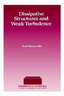 Dissipative Structures and Weak Turbulence cover