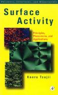 Surface Activity Principles, Phenomena, and Applications cover
