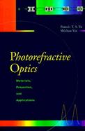Photorefractive Optics Materials, Properties, and Applications cover