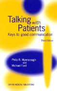 Talking with Patients ' Keys to Good Communication ' Third Edn. cover