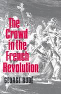 The Crowd in the French Revolution cover