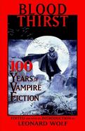 Blood Thirst 100 Years of Vampire Fiction cover