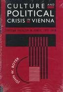 Culture and Political Crisis in Vienna Christian Socialism in Power, 1897-1918 cover
