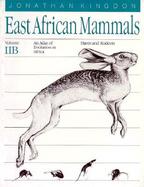 East African Mammals An Atlas of Evolution in Africa  Part B  Hares and Rodents (volume2) cover