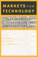 Markets for Technology The Economics of Innovation and Corporate Strategy cover