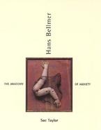 Hans Bellmer: The Anatomy of Anxiety cover