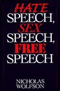 Hate Speech, Sex Speech, Free Speech cover