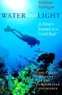 Water and Light A Diver's Journey to a Coral Reef cover