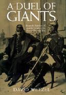A Duel of Giants: Bismarck, Napoleon III, and the Origins of the Franco-Prussian War cover