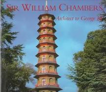 Sir William Chambers Architect to George III cover