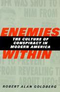Enemies Within The Culture of Conspiracy in Modern America cover