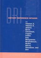 Dietary Reference Intakes For Vitamin A, Vitamin K, Arsenic, Boron, Chromium, Copper, Iodine, Iron, Manganese, Molybdenum, Nickel, Silicon, Vanadium, cover