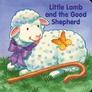 Little Lamb and the Good Shepherd cover