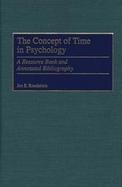 The Concept of Time in Psychology A Resource Book and Annotated Bibliography cover