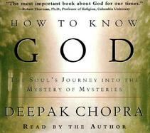How to Know God The Soul's Journey into the Mystery of Mysteries cover