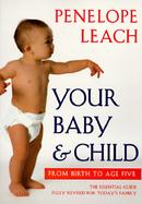 Your Baby and Child From Birth to Age Five cover