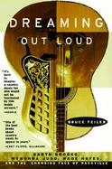 Dreaming Out Loud Garth Brooks, Wynonna Judd, Wade Hayes, and the Changing Face of Nashville cover