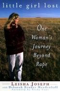 Little Girl Lost One Woman's Journey Beyond Rape cover