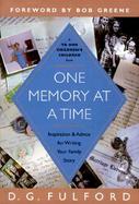 One Memory at a Time Inspiration and Advice for Writing Your Family Story cover